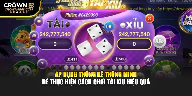 Áp dụng thống kê thông minh để thực hiện cách chơi Tài Xỉu hiệu quả